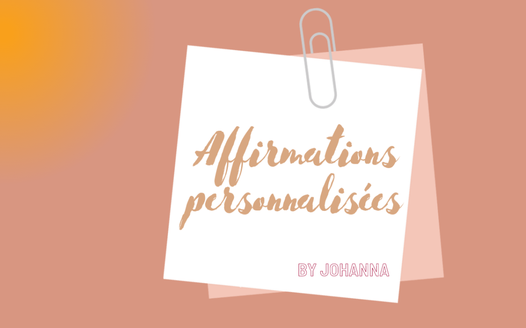 Affirmations Personnalisées