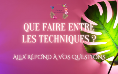 Que faire entre les techniques de manifestation ?