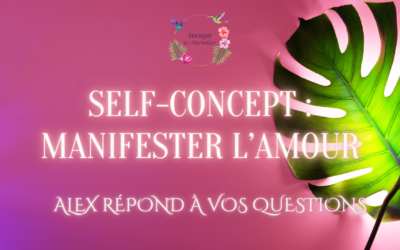 Self-concept : manifester l’amour