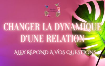 Changer la dynamique d’une relation