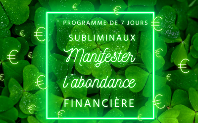 Manifester l’Abondance Financière : Programme de 7 jours – Subliminaux